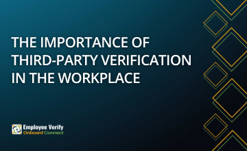 The Importance of Third-Party Verification in the Workplace