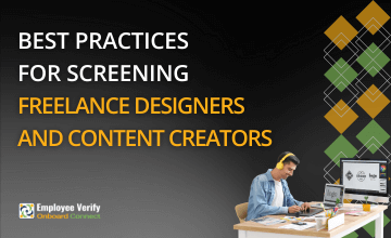 Best Practices For Screening Freelance Designers And Content Creators